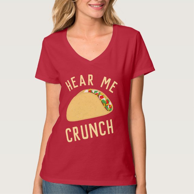 Camiseta Hear Me Crunch Taco (Anverso)