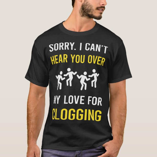 Camiseta Hear You Clogging Clog Clogger (Anverso)