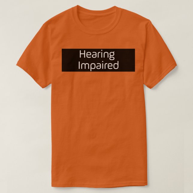 Camiseta Hearing Impaired 34 (Diseño del anverso)