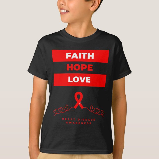 Camiseta Heart Disease Awareness Faith Hope Love Design  (Anverso)