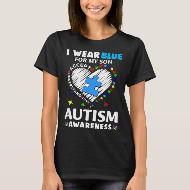 Camiseta Heart I Wear Blue For My Son Puzzle Autism Awarene (Anverso)