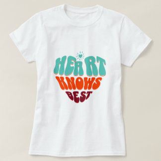 Camiseta Heart Knows Best