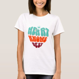 Camiseta Heart Knows Best