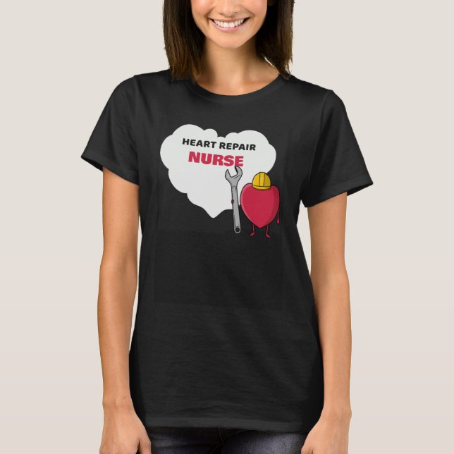 Camiseta Heart Repair Nurse Cardiac Care Team  Idea (Anverso)