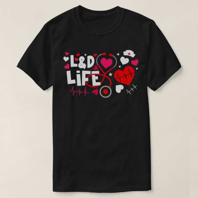 Camiseta Heart Stethoscope LD Life Valentines Labor Entrega (Diseño del anverso)
