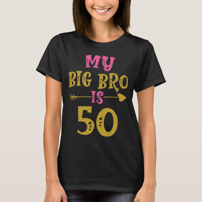 Camiseta Hearts 50th Bday For Big Brother From Sister Broth (Anverso)