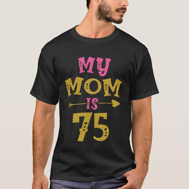 Camiseta Hearts 75th Bday For Mom From Son Daughter (Anverso)
