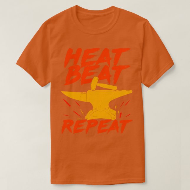 Camiseta Heat Beat Repeat Blacksmith Gift (Diseño del anverso)