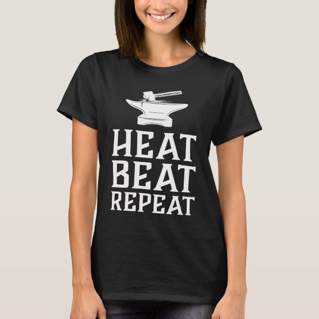 Camiseta Heat Beat Repeat  Blacksmith Metalworking Forge (Anverso)