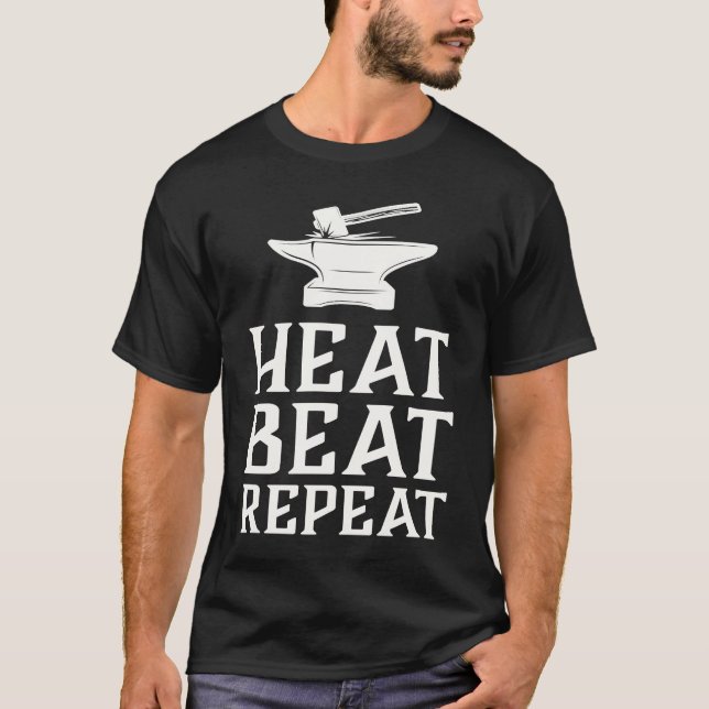 Camiseta Heat Beat Repeat  Blacksmith Metalworking Forge (Anverso)
