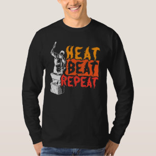 Camiseta Heat Beat Repeat Metalsmith Forging Blacksmith