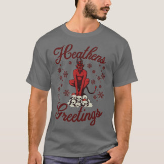Camiseta Heathens Greetings