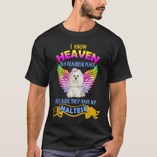 Camiseta Heaven Beautiful Because They Have My Maltese Dog (Anverso)