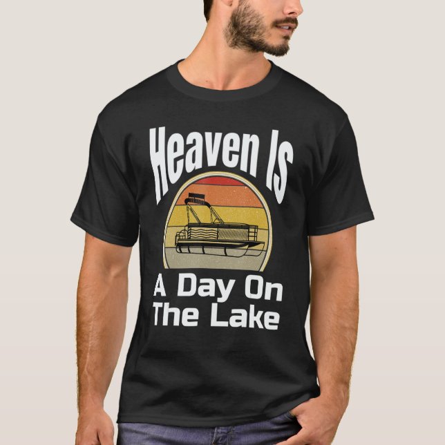Camiseta Heaven Is A Day On The Lake  Pontoon Boat Boating  (Anverso)