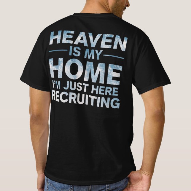 Camiseta Heaven Is My Home I'm Just Here Recruiting (Reverso)