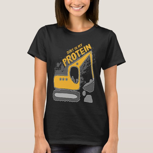 Camiseta Heavy Equipment Excavator Operator Dirt is my Prot (Anverso)