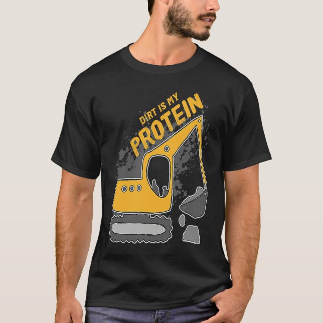 Camiseta Heavy Equipment Excavator Operator Dirt is my Prot (Anverso)