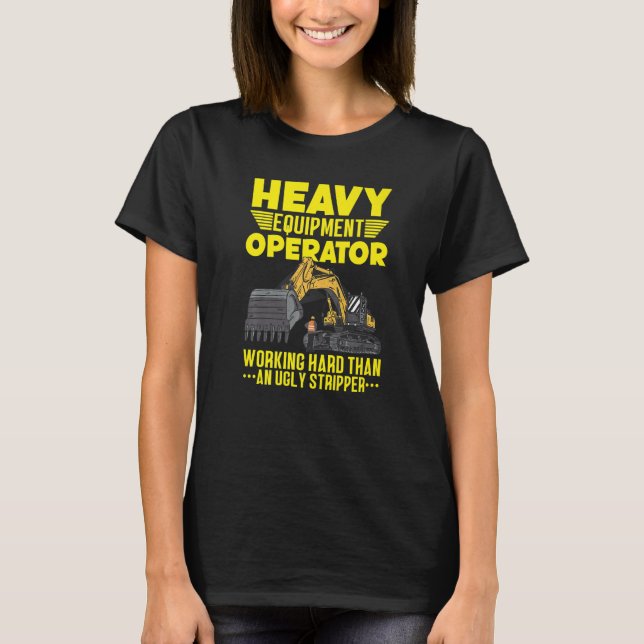 Camiseta Heavy Equipment Operator Excavator Digger Construc (Anverso)