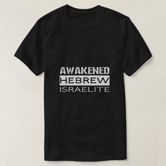 Camiseta Hebrew Israelite Clothing Awakened Hebrew Israelit (Diseño del anverso)