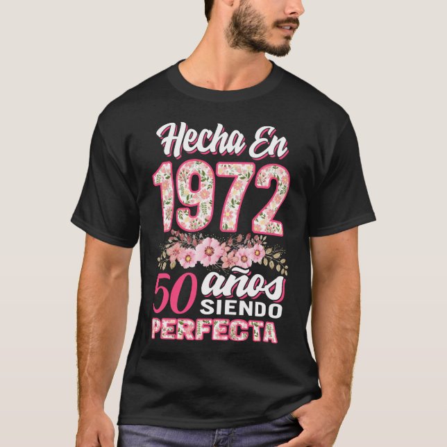 Camiseta Hecha En 1972 50 Anos Siendo Perfecta, Mujeres 50 (Anverso)