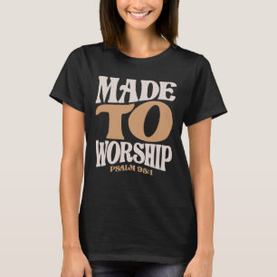 Camiseta Hecha Para Adorar El Salmo 95:1 Cita Cristiana