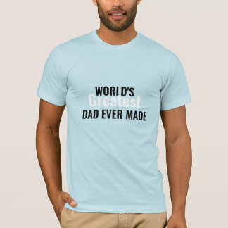 Camiseta hecha por el padre más grande del mundo