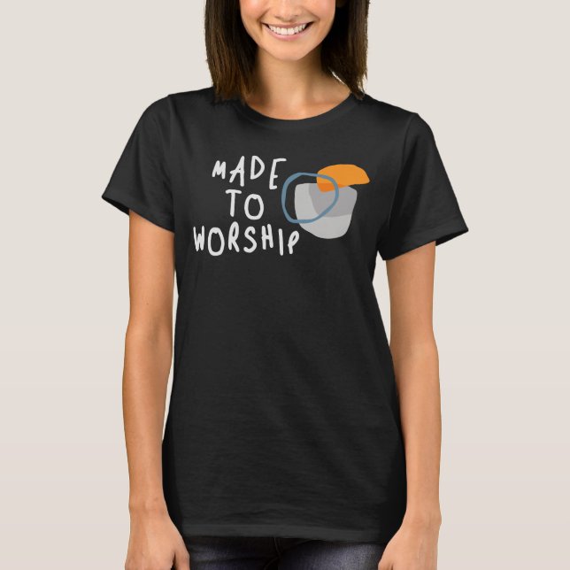 Camiseta Hecho a la adoración - Inspiradora cita cristiana (Anverso)