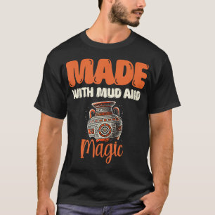 Camiseta Hecho Con Barro Y Arcilla Mágica Horno De Alfarero