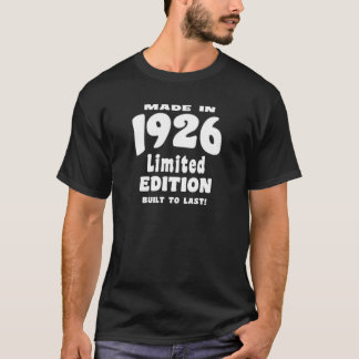 Camiseta ¡Hecho en 1926, edición limitada, construida al