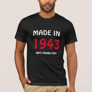 Camiseta Hecho en 1943, la mayoría de las piezas originales