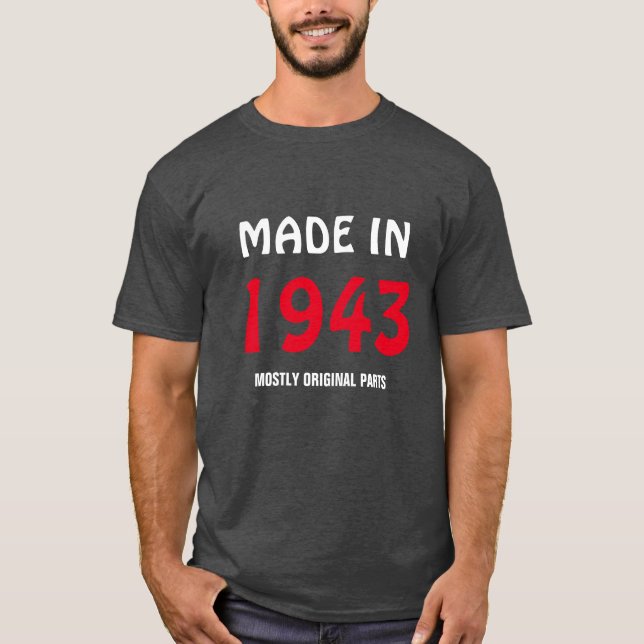 Camiseta "Hecho en 1943, la mayoría de piezas originales" (Anverso)