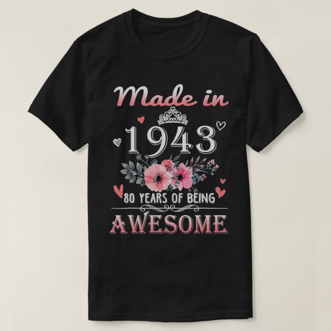 Camiseta Hecho en 1943 Regalo Floral 80 Años De Edad (Diseño del anverso)