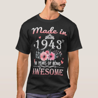 Camiseta Hecho en 1943 Regalo Floral 80 Años De Edad
