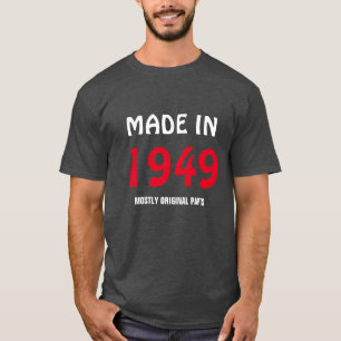 Camiseta "Hecho en 1949, principalmente piezas originales"