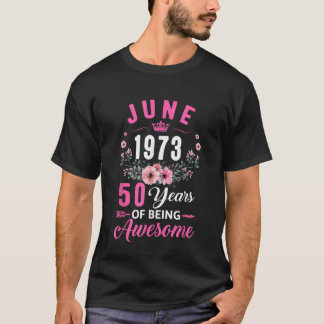 Camiseta Hecho En 1973 50 Años De Edad 50 De Junio De Mujer