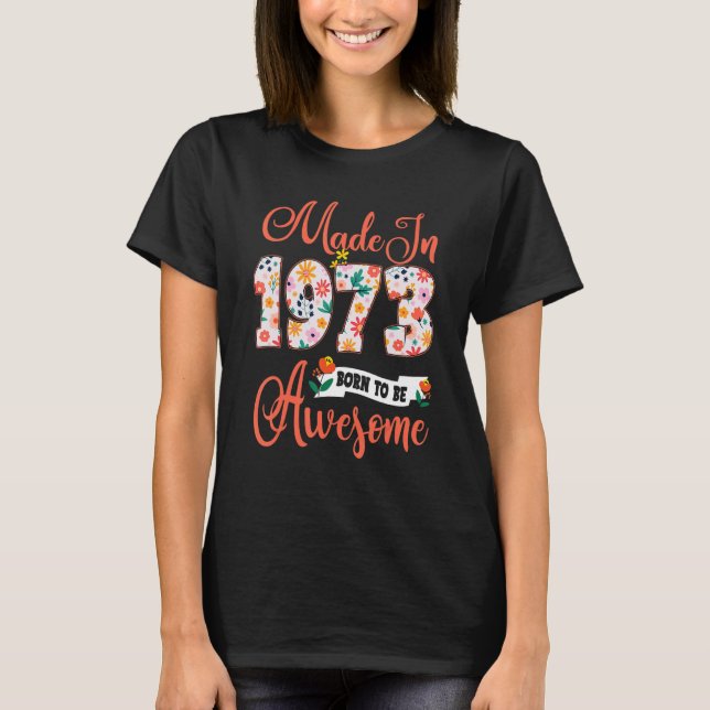 Camiseta Hecho En 1973 Floral 50 Años De Edad 50 (Anverso)