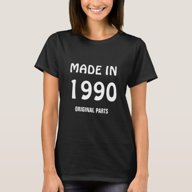 Camiseta "Hecho en 1990, Piezas Originales" (Anverso)