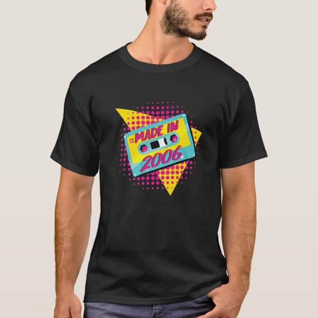 Camiseta Hecho En 2006 16º Cumpleaños Nos 80S 90S 1990S 198 (Anverso)