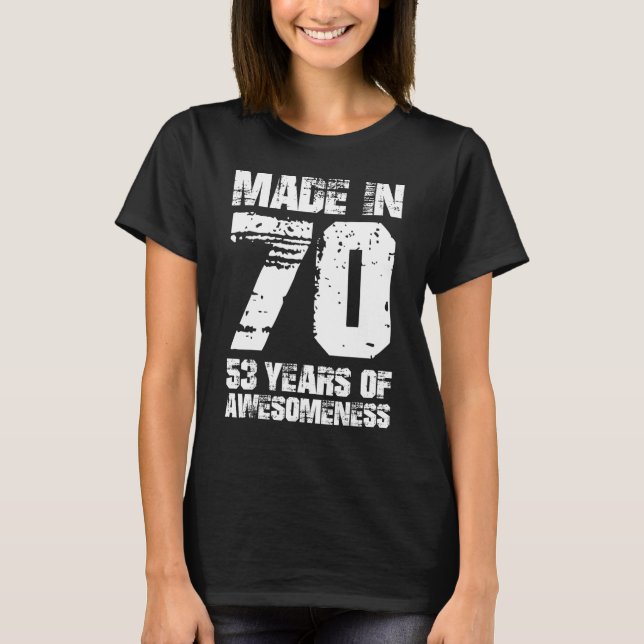 Camiseta Hecho En 70 53 Años De Sensibilidad (Anverso)