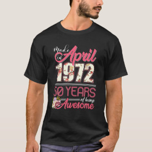 Camiseta Hecho En Abril De 1972 Floral 50 Años De Edad 50 A
