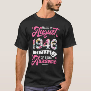 Camiseta Hecho En Agosto De 1946 Floral 76 Años