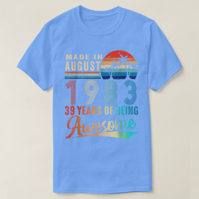 Camiseta Hecho En Agosto De 1983, 39 Años De Ser Una Impres (Diseño del anverso)