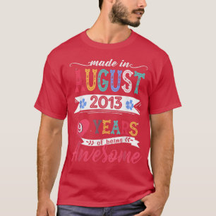 Camiseta Hecho En Agosto De 2013 9 Años De Ser Sorprendente
