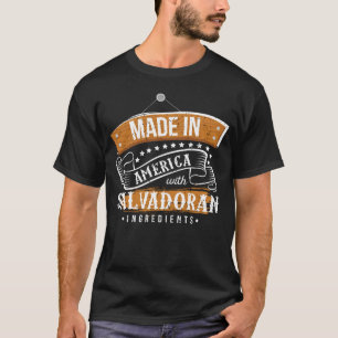 Camiseta Hecho En América Con Ingredientes Salvadoreños El 