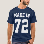 Camiseta Hecho En Año De Cumpleaños Personalizado<br><div class="desc">Hecho en Personalizado Año de Cumpleaños camisetas,  sudaderas,  caramelos y más.</div>