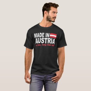 Camiseta Hecho en Austria hace un rato largo, largo