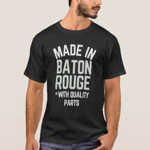 Camiseta Hecho En Baton Rouge Lema Nacido En Baton Rouge