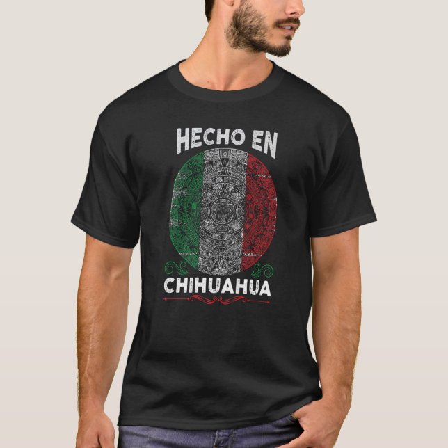Camiseta Hecho en Chihuahua Mexico  Proud Mexican (Anverso)