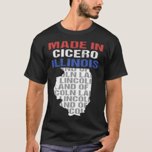 Camiseta Hecho en Cicerón Illinois