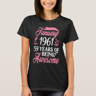 Camiseta Hecho en ENERO de 1961 Cumpleaños 59 años de ser w